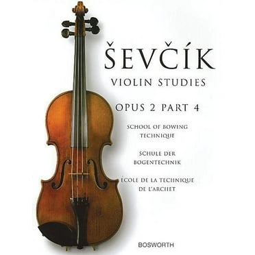 Sevcik Violin Studies - Opus 2, Part 4: School of Bowing Technique, (Paperback)