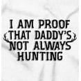 thumbnail image 2 of Proof Daddy is Not Always Hunting Romper Boys or Girls Infant Baby Brisco Brands 18M, 2 of 6