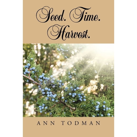 Seed. Time. Harvest., (Paperback)