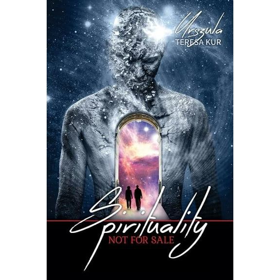 Spirituality Not For Sale: A Psychics Insight On Past Life Regression And Healing, (Paperback)