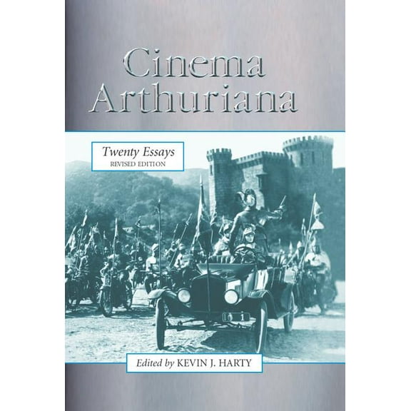 Cinema Arthuriana: Twenty Essays, rev. ed., (Paperback)