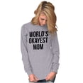 thumbnail image 5 of World's Okayest Mom Hilarious Mothers Women's Long Sleeve T Shirt Brisco Brands L, 5 of 6