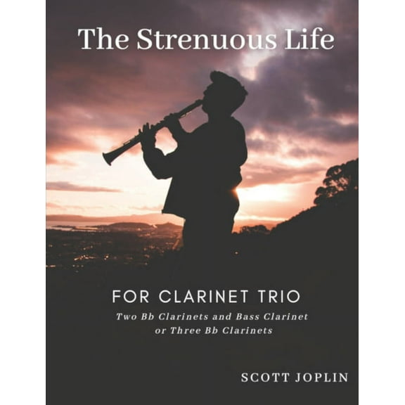 The Strenuous Life for Clarinet Trio (Paperback)
