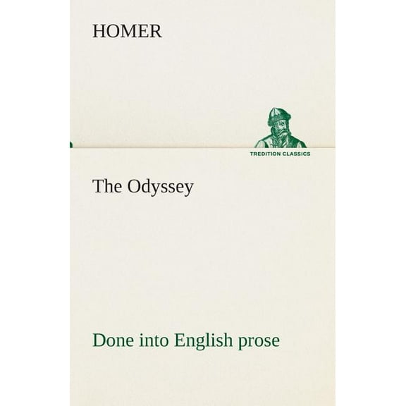 The Odyssey Done into English prose (Paperback)