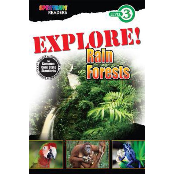 Pre-Owned EXPLORE! Rain Forests (Spectrum Readers) (Paperback) 1483801276 9781483801278