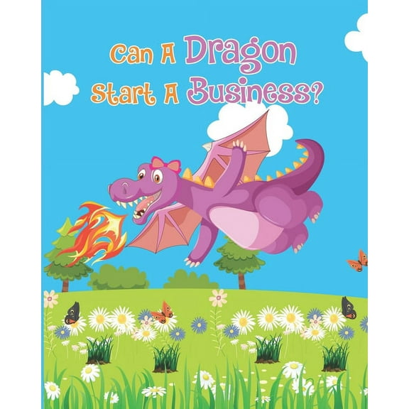 Can A Dragon Start A Business? (Paperback)