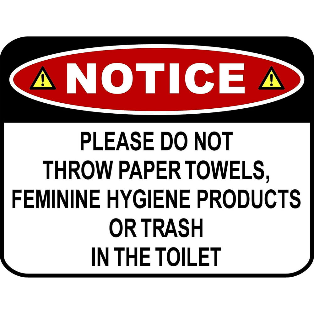 Notice Please Do Not Throw Paper Towelsfeminine Hygiene Products Or