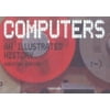 Computers: An Illustrated History, Used [Hardcover]