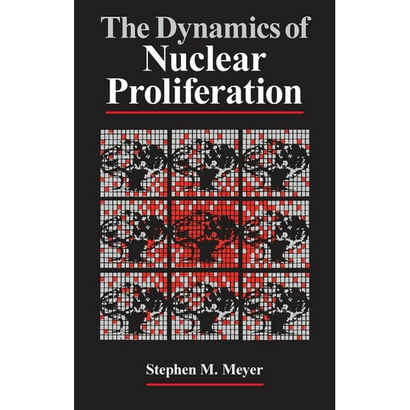The Dynamics of Nuclear Proliferation, (Paperback)
