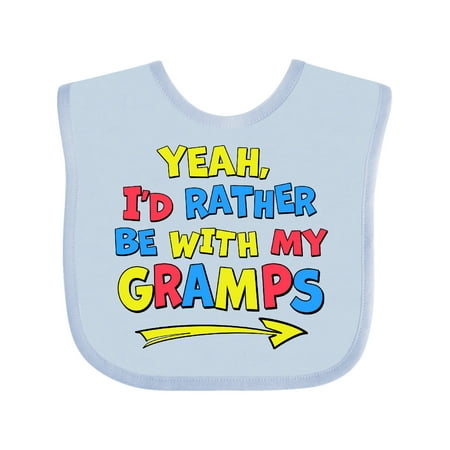 

Inktastic Yeah I d Rather be with My Gramps in Red Yellow and Blue Gift Baby Boy or Baby Girl Bib