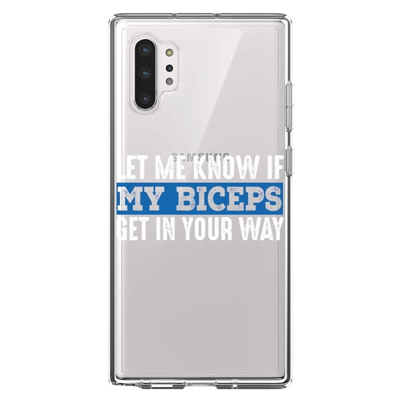 DistinctInk Clear Shockproof Hybrid Case for Galaxy Note 10 PLUS (6.8" Screen) - TPU Bumper Acrylic Back Tempered Glass Screen Protector - Let Me Know if My Biceps Get in Your Way