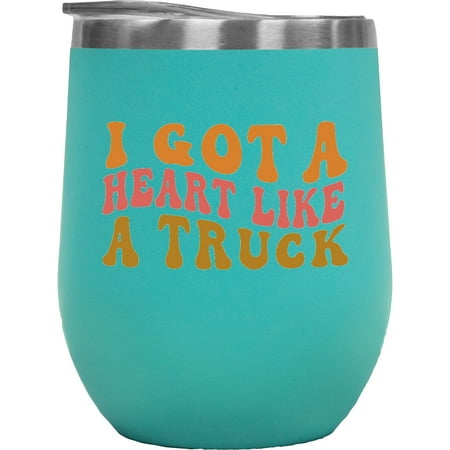

I Got a Heart Like a Truck Quote About Being Resilient or Strong Groovy Retro Wavy Text Merch Gift Mint 12oz Wine Tumbler