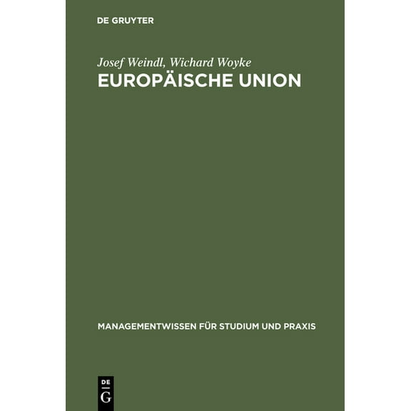Managementwissen Für Studium Und Praxis Europäische Union, (Hardcover)