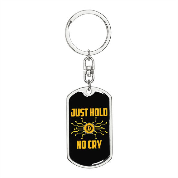 Just Hold No Cry Crypto Stainless Steel or 18k Gold Premium Swivel Dog Tag Keychain