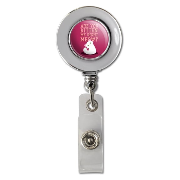 Are You Kitten Me Right Meow Cat Retractable Reel Chrome Badge ID Card Holder Clip