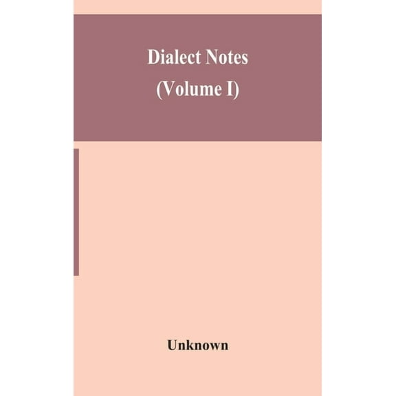 Dialect Notes (Volume I), (Hardcover)