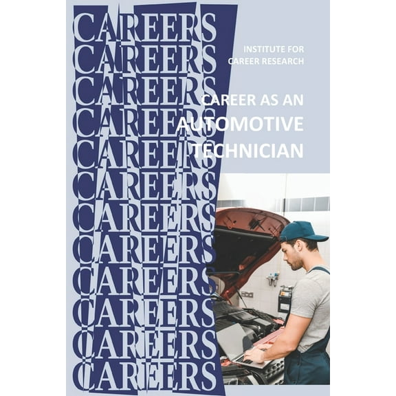 Career as an Automotive Technician: Auto Mechanic (Paperback)