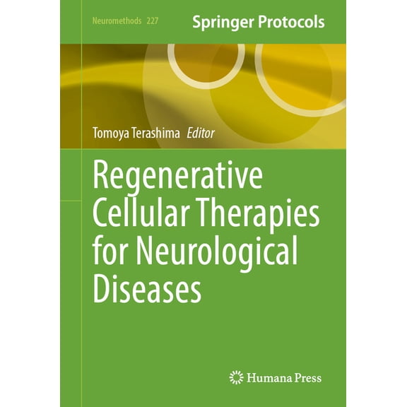 Neuromethods Regenerative Cellular Therapies for Neurological Diseases, Book 227, (Hardcover)