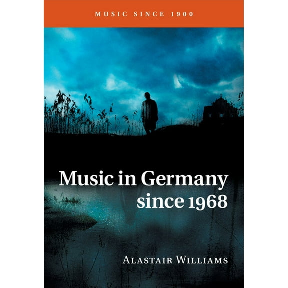 Music Since 1900 Music in Germany since 1968, (Paperback)