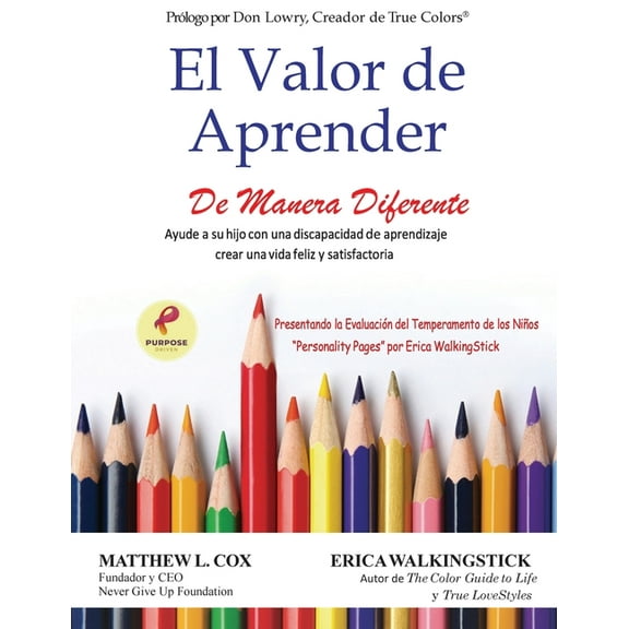 El Valor de Aprender De Manera Diferente: Ayude a su hijo con una discapacidad de aprendizaje crear una vida feliz y sat, (Paperback)
