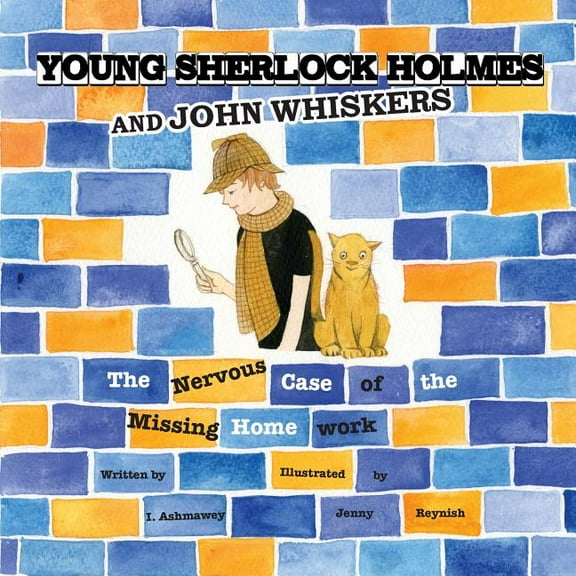 Young Sherlock Holmes and John Whiskers: The Nervous Case of the Missing Homework, (Paperback)
