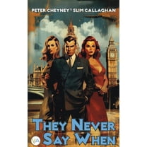 Slim Callaghan They Never Say When, Book 3, (Paperback)