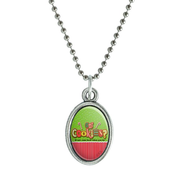 Christmas Holiday Got Cookies Come Back When You Do Antiqued Oval Charm Pendant with Chain