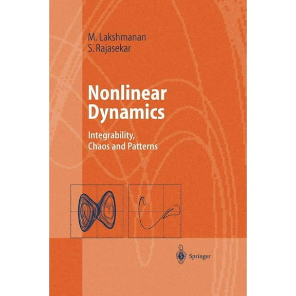 Advanced Texts in Physics Nonlinear Dynamics: Integrability, Chaos and Patterns, (Paperback)