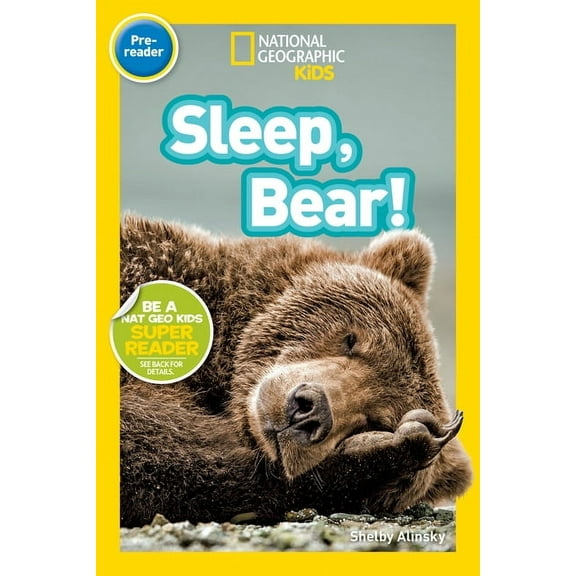 National Geographic Kids Readers Sleep, Bear! (National Geographic Kids Readers, Pre-Reader), (Paperback)