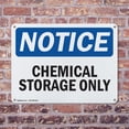 thumbnail image 4 of (2 Pack) Chemical Storage Only OSHA Notice Sign 14 Inch X 10 Inch Plastic Sign, Weather Resistant, UV Protected for Workplace, Business, and Construction Site, Made in the USA, 4 of 8