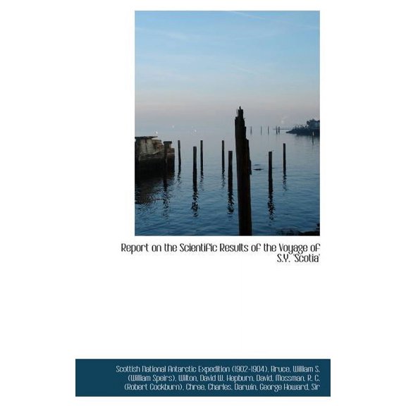 Report on the Scientific Results of the Voyage of S.Y. 'Scotia' (Hardcover)