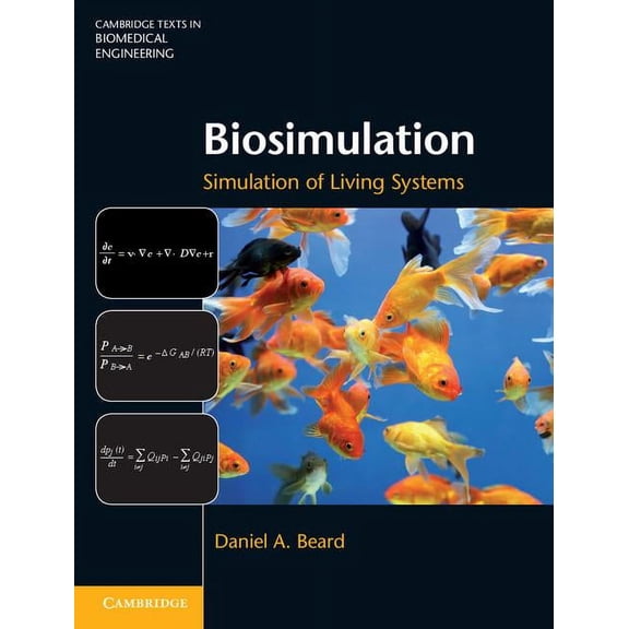 Cambridge Texts in Biomedical Engineerin Biosimulation: Simulation of Living Systems, (Hardcover)