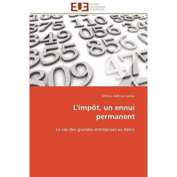 Omn.Univ.Europ.: L''impôt, Un Ennui Permanent (Paperback)