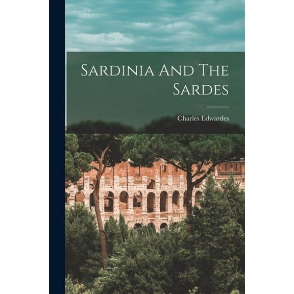Sardinia And The Sardes (Paperback)