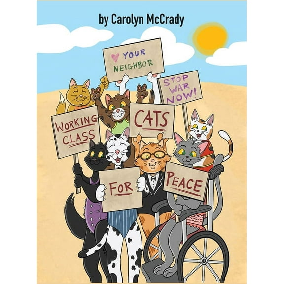 Working Class Cats for Peace, (Hardcover)
