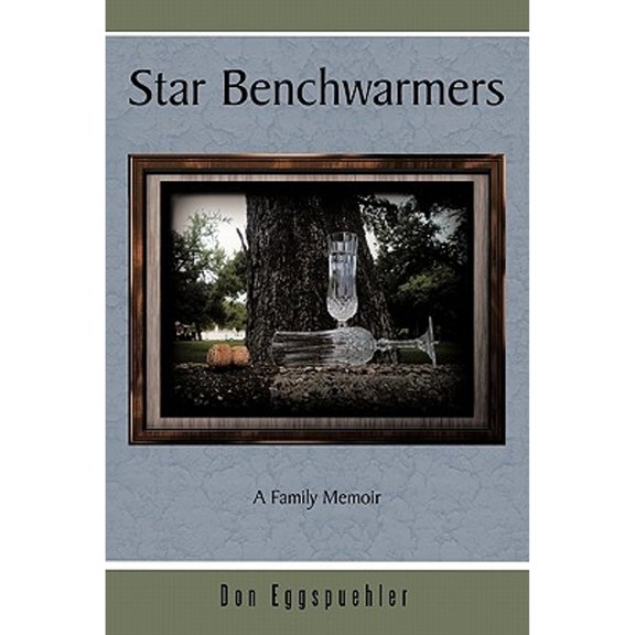 Star Benchwarmers: A Family Memoir (Hardcover)