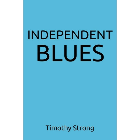 Independent Blues, (Paperback)