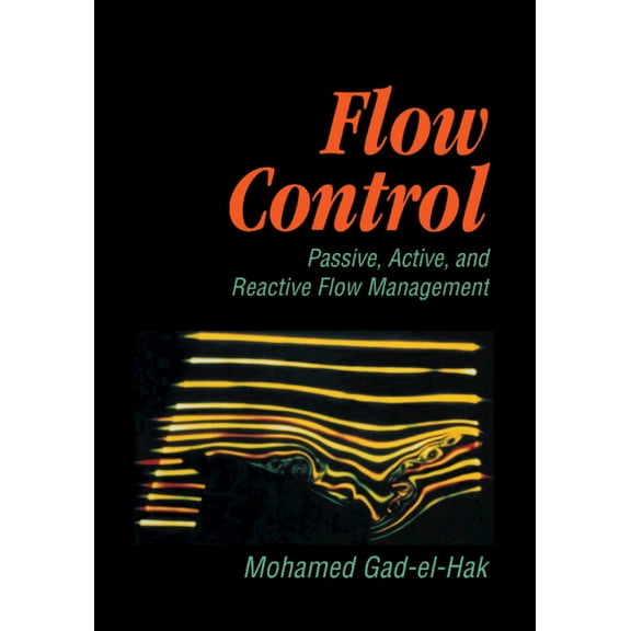Flow Control: Passive, Active, and Reactive Flow Management, (Paperback)