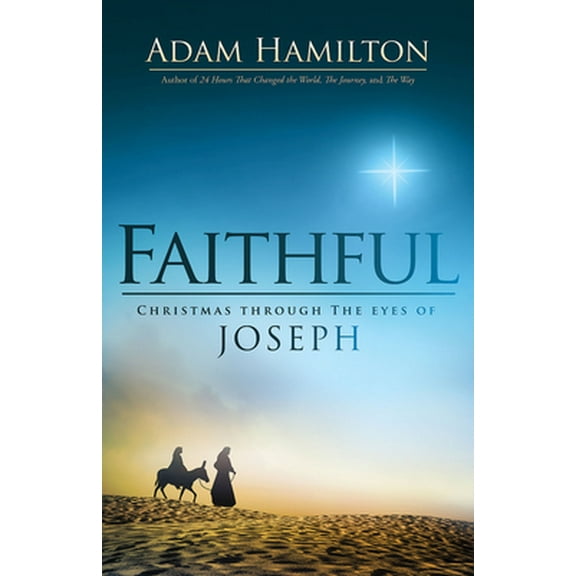 Pre-Owned Faithful: Christmas Through the Eyes of Joseph (Hardcover) 1501814087 9781501814082