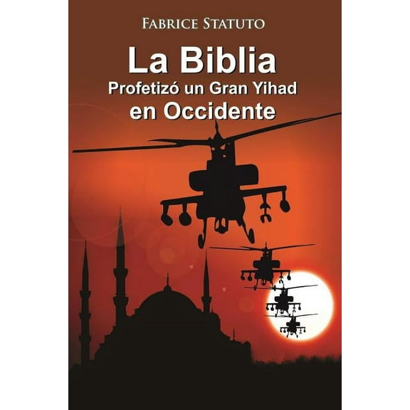 La Biblia Profetizó un Gran Yihad en Occidente, (Paperback)