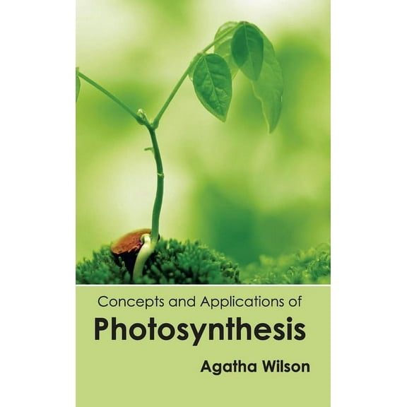 Concepts and Applications of Photosynthesis, (Hardcover)