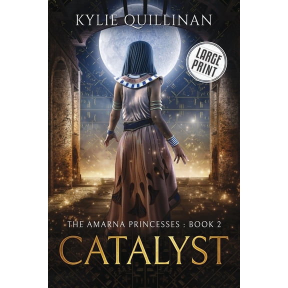 The Amarna Princesses Catalyst (Large Print Version), Book 2, (Paperback)
