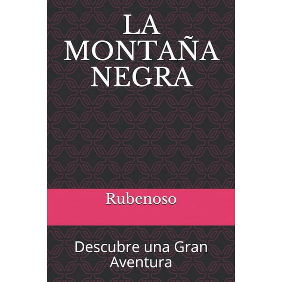 La Montaña Negra: Descubre una Gran Aventura (Paperback)