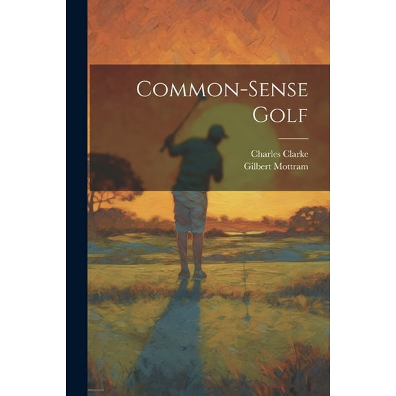 Common-sense Golf (Paperback)