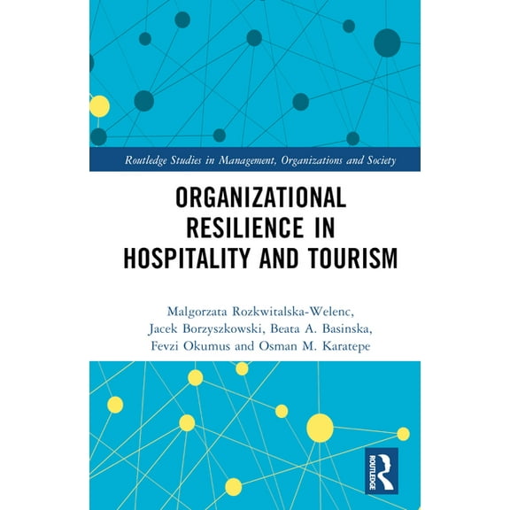 Routledge Studies in Management, Organiz Organizational Resilience in Hospitality and Tourism, (Hardcover)