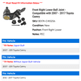 thumbnail image 2 of Front Right Lower Ball Joint - Compatible with 2007 - 2017 Toyota Camry 2008 2009 2010 2011 2012 2013 2014 2015 2016, 2 of 2