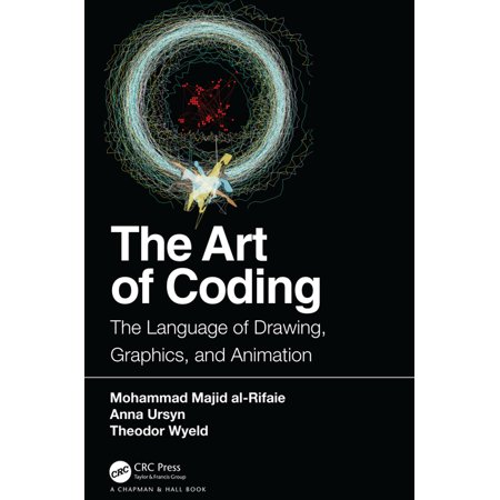 The Art of Coding: The Language of Drawing Graphics and Animation (Hardcover)