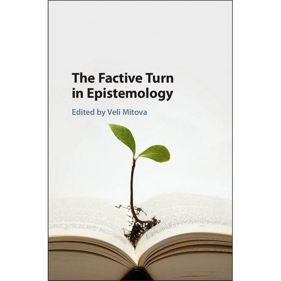 The Factive Turn in Epistemology, (Hardcover)