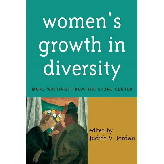 Women's Growth In Diversity : More Writings from the Stone Center (Paperback)
