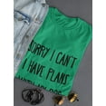 thumbnail image 3 of "Sorry, I Can't, I Have Plans With My Dog" Quote Women Kelly Green T-Shirt, Female Small, 3 of 4